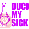 Naljepnica "duck my sick" - Slika 8