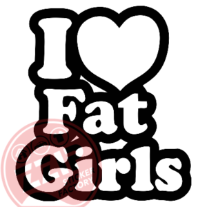 Naljepnica "love fat girls"